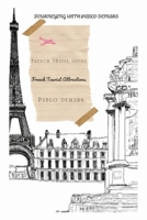 French Travel Guide: French Tourist Attractions B0BW35YBBN Book Cover