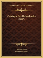 Catalogue Des Hydrachnides (1887) 1160052549 Book Cover