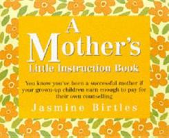 A Mother's Little Instruction Book 0752211048 Book Cover