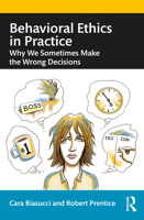 Behavioral Ethics in Practice: Why We Sometimes Make the Wrong Decisions 0367341654 Book Cover