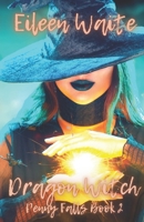 Dragon Witch: Penny Falls Book 2 B0B4X29LJG Book Cover