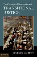 The Conceptual Foundations of Transitional Justice 1107449685 Book Cover