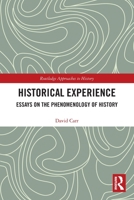 Historical Experience: Essays on the Phenomenology of History 0367752980 Book Cover