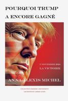POURQUOI TRUMP A ENCORE GAGNÉ (French Edition) B0DR9GDT8R Book Cover