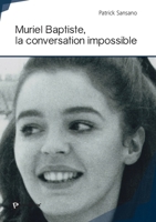 Muriel Baptiste, la conversation impossible (French Edition) 2342051093 Book Cover