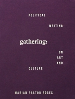 Gathering: Political Writing on Art and Culture 9719555963 Book Cover