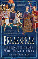 Breakspear: The English Pope Who Went to War 1803997508 Book Cover