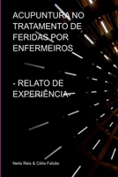 Acupuntura No Tratamento De Feridas Por Enfermeiros (Portuguese Edition) 6500834933 Book Cover