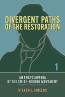 Divergent Paths of the Restoration: An Encyclopedia of the Smith–Rigdon Movement 1560854561 Book Cover