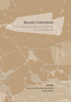 Belhar Confession: The Embracing Confession of Faith for Church and Society 192835758X Book Cover