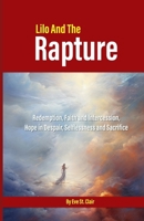 Lilo And The Rapture: Redemption, Faith and Intercession, Hope in Despair, Selflessness and Sacrifice B0FBHZCY5F Book Cover