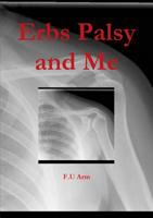 Erbs Palsy and Me 0244779562 Book Cover