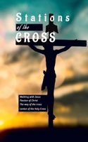 Stations of the Cross: Walking with Jesus, Passion of Christ, The way of the Cross, A Lenten Journey 2021 B08XLCGCN2 Book Cover
