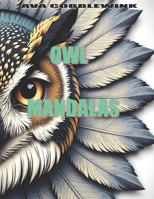 Owl Mandalas: Eulen Mandalas – Kreative Entspannung & Achtsamkeit – Relaxing Stress Relief for Adults (German Edition) B0FR8LQQ9Z Book Cover