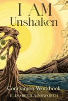 I AM Unshaken Companion Workbook 1069611131 Book Cover