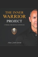 The Inner Warrior Project: 12 Week recovery program for men. The battle continue B0FR1LGDQR Book Cover