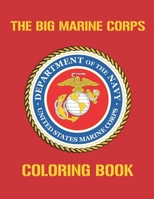 The Big Marine Corps Coloring Book B08T8JJHP6 Book Cover