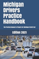 Michigan Drivers Practice Handbook : The Manual to Prepare for Michigan Permit Test - More Than 300 Questions and Answers 1697724159 Book Cover