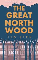 The Great North Wood 1910395366 Book Cover