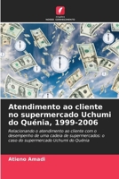 Atendimento ao cliente no supermercado Uchumi do Quénia, 1999-2006 (Portuguese Edition) 6209612830 Book Cover