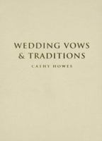Wedding Vows and Traditions (1000 Hints, Tips and Ideas) 1840725788 Book Cover
