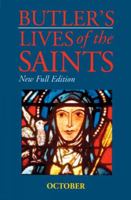 Butler's Lives of the Saints: October (New Full Edition) 0814623867 Book Cover