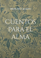 Cuentos para el alma (Spanish Edition) 8413268397 Book Cover