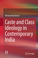 Caste and Class Ideology in Contemporary India 9819621070 Book Cover