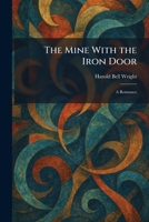 The Mine With the Iron Door: A Romance 1025841824 Book Cover