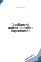 Vestiges et autres nouvelles improbables (French Edition) 2342359543 Book Cover