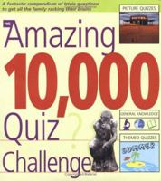 The Amazing 10,000 Quiz Challenge 1844424669 Book Cover