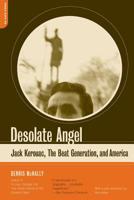 Desolate Angel: Jack Kerouac, the Beat Generation, and America 0070456704 Book Cover