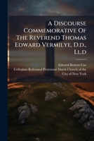A Discourse Commemorative Of The Reverend Talbot Wilson Chambers, S. T. D., Ll. D. 1246473623 Book Cover