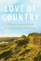 Love of Country: A Hebridean Journey 1847085180 Book Cover