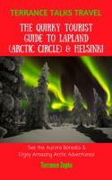 Terrance Talks Travel: The Quirky Tourist Guide to Lapland (Arctic Circle)  Helsinki 1942738536 Book Cover