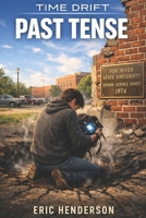 Time Drift: Past Tense B0GMB52P3L Book Cover