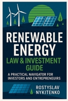 Derecho e Inversión en Energías Renovables: Guía legal global para proyectos solares, eólicos e hidrógeno verde (Spanish Edition) B0F7X94JSZ Book Cover
