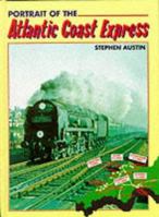 Portrait of the Atlantic Coast Express 0711024723 Book Cover