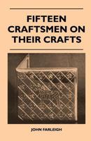 Fifteen Craftsmen On Their Crafts 144650817X Book Cover