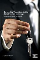 Ownership Transition in the Construction Industry: What You Need to Know 0964825562 Book Cover
