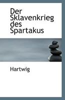 Der Sklavenkrieg Des Spartakus 1110804601 Book Cover