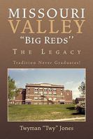 Missouri Valley ''Big Reds'': The Legacy 1450055346 Book Cover