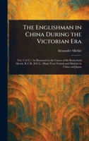The Englishman in China During the Victorian Era 1023417367 Book Cover