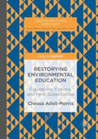 Restorying Environmental Education: Figurations, Fictions, and Feral Subjectivities 3319487957 Book Cover