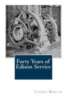 Forty Years Of Edison Service, 1882-1922 0548672849 Book Cover