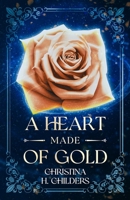 A Heart Made of Gold B08ZW84P75 Book Cover