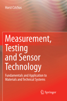 Measurement, Testing and Sensor Technology: Fundamentals and Application to Materials and Technical Systems 3030094766 Book Cover