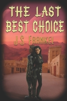 The Last Best Choice 1487435681 Book Cover