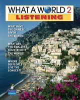 What a World Listening 2: Amazing Stories from Around the Globe (Student Book and Classroom Audio CD) 0132477955 Book Cover