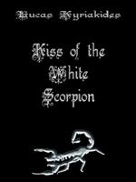 Kiss of the White Scorpion 1412029031 Book Cover